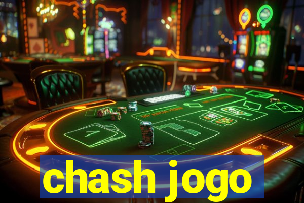 chash jogo